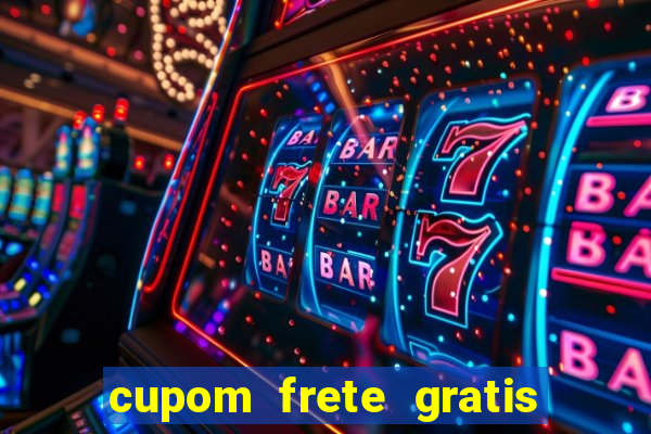 cupom frete gratis magazine luiza